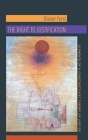 The Right to Justification: Elements of a Constructivist Theory of Justice (New Directions in Critical Theory #46) Cover Image