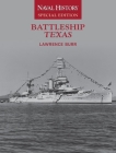 Battleship Texas: Naval History Special Edition By Lawrence W. Burr Cover Image