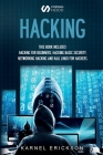 Hacking: 4 Books in 1- Hacking for Beginners, Hacker Basic Security, Networking Hacking, Kali Linux for Hackers By Karnel Erickson, Coding Hood Cover Image