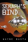 Seraph's Bind By Wayne Basta Cover Image