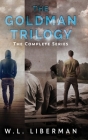 The Goldman Trilogy: The Complete Series Cover Image