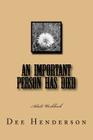 An Important Person Has Died: Adult Workbook By Dee Henderson Cover Image
