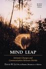 Mind Leap: Intimate Changes and Communication Between Worlds By David W. Letts, Siofra Bradigan (With), Moita (With) Cover Image