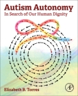 Autism Autonomy: In Search of Our Human Dignity Cover Image