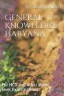 General Knowledge Haryana: For HCS and other state level Examinations By Team Arsu Cover Image