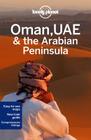 Lonely Planet Oman, UAE & Arabian Peninsula By Lonely Planet, Jenny Walker, Stuart Butler Cover Image