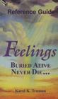 Feelings Buried Alive Never Die... Reference Guide Cover Image