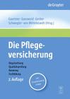 Die Pflegeversicherung: Handbuch Zur Begutachtung, Qualitätsprüfung, Beratung Und Fortbildung By Thomas Gaertner (Editor), Barbara Gansweid (Editor), Hans Gerber (Editor) Cover Image
