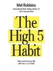 The High 5 Habit: Take Control of Your Life with One Simple Habit: Take Control of Your Life with One Simple Habit: Take Control of Your Cover Image