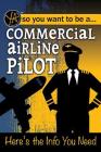 Commercial Airline Pilot: Here's the Info You Need By Atlantic Publishing Group Cover Image