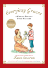 Everyday Graces: Child's Book Of Good Manners (Foundations) By Karen Santorum Cover Image