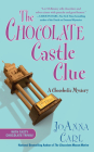 The Chocolate Castle Clue: A Chocoholic Mystery By JoAnna Carl Cover Image