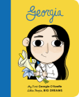 Georgia O'Keeffe: My First Georgia O'Keeffe (Little People, BIG DREAMS) Cover Image