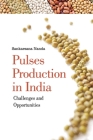 Pulses Production in India: Challenges and Opportunities By Sankarsana Nanda Cover Image