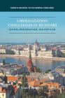 Liberalization Challenges in Hungary: Elitism, Progressivism, and Populism (Europe in Transition: The NYU European Studies) By U. Korkut Cover Image