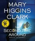 The Second Time Around: A Novel By Mary Higgins Clark, Jan Maxwell (Read by) Cover Image