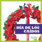 Dia de Los Caidos (Memorial Day) (Fiestas (Holidays)) By R. J. Bailey Cover Image