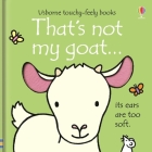 That's not my goat… By Fiona Watt, Rachel Wells (Illustrator) Cover Image