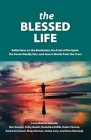 The Blessed Life: Reflections On The Beatitudes, The Fruit Of The Spirit, The Seven Deadly Sins and Jesus's Words From The Cross By Lee Gatiss (Editor) Cover Image