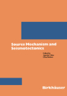 Source Mechanics and Seismotectonics (Pageoph Topical Volumes) By Udias, Buforn, Agustin Udias Vallina (Other) Cover Image