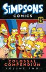 Simpsons Comics Colossal Compendium Volume 2 By Matt Groening Cover Image