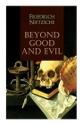 Beyond Good and Evil By Friedrich Wilhelm Nietzsche, Helen Zimmern Cover Image
