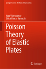 Poisson Theory of Elastic Plates (Springer Tracts in Mechanical Engineering) By Kaza Vijayakumar, Girish Kumar Ramaiah Cover Image