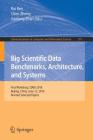 Big Scientific Data Benchmarks, Architecture, and Systems: First Workshop, Sdba 2018, Beijing, China, June 12, 2018, Revised Selected Papers (Communications in Computer and Information Science #911) By Rui Ren (Editor), Chen Zheng (Editor), Jianfeng Zhan (Editor) Cover Image