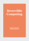 Reversible Computing Cover Image
