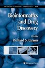 Bioinformatics and Drug Discovery (Methods in Molecular Biology #316) By Richard S. Larson (Editor) Cover Image