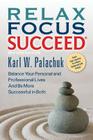 Relax Focus Succeed - Revised Edition By Karl W. Palachuk Cover Image