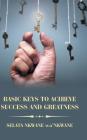Basic Keys to Achieve Success and Greatness By Selata Nkwane Wa'nkwane Cover Image