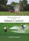 Principles of Weed Control By Elisabeth Crawford (Editor) Cover Image
