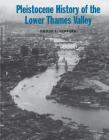 Pleistocene History of the Lower Thames Valley By Philip L. Gibbard Cover Image