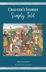 Chaucer's Stories Simply Told By Mary Seymour Cover Image
