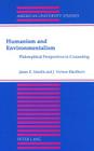 Humanism and Environmentalism: Philosophical Perspectives in Counseling (American University Studies #24) By James E. Nowlin, J. Vernon Blackburn Cover Image