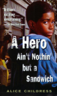 A Hero Ain't Nothin But a Sandwich By Alice Childress Cover Image