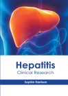Hepatitis: Clinical Research By Sophie Harrison (Editor) Cover Image