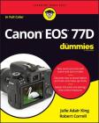 Canon EOS 77d for Dummies By Julie Adair King Cover Image