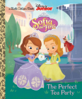 The Perfect Tea Party (Disney Junior: Sofia the First) (Little Golden Book) Cover Image