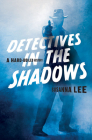 Detectives in the Shadows: A Hard-Boiled History Cover Image