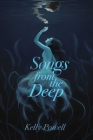 Songs from the Deep By Kelly Powell Cover Image