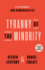 Tyranny of the Minority By Steven Levitsky, Daniel Ziblatt Cover Image