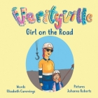Girl on the Road By Elizabeth Mary Cummings, Johanna Roberts (Illustrator), Bronte Goodieson (Cover Design by) Cover Image