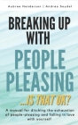 Breaking Up with People-Pleasing: Is that okay? By Aubree Henderson, Andrea Seydel Cover Image