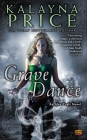 Grave Dance: An Alex Craft Novel By Kalayna Price Cover Image