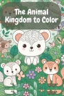 The Animal Kingdom to color Cover Image