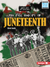 The Real History of Juneteenth Cover Image