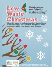 Low Waste Christmas: Activities, recipes and ideas that you can do without any specialist materials or equipment By Lisa Cole, Claire Lyons Cover Image