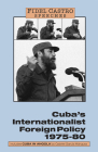 Cuba's Internationalist Foreign Policy: Speeches, Vol. 1, 1975-80 (Fidel Castro Speeches #1) By Fidel Castro Cover Image